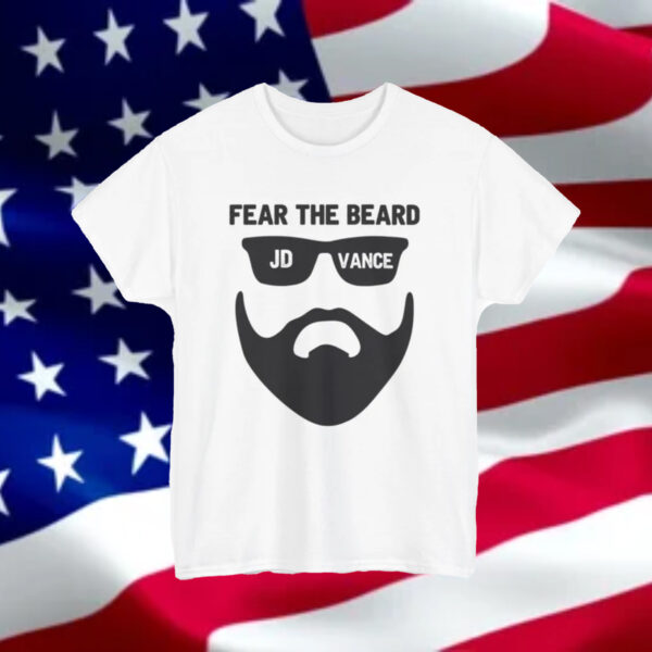 Fear The Beard JD Vance Trump Vance 2024 Trump Rally Shooting GOP Convention Maga Republican Merica Tee Election 2024 Pray USA