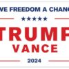 Give Freedom a Chance Trump Vance Election 2024 Bumper Sticker, MAGA Make America Great Once Again Car Truck Sticker