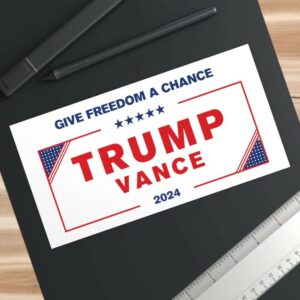 Give Freedom a Chance Trump Vance Election 2024 Bumper Sticker, MAGA Make America Great Once Again Car Truck Sticker2