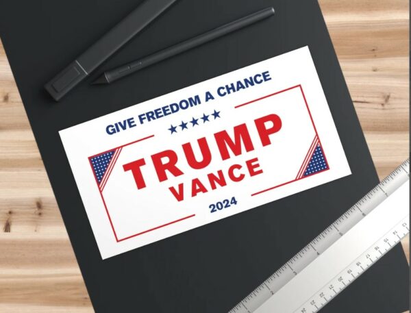 Give Freedom a Chance Trump Vance Election 2024 Bumper Sticker, MAGA Make America Great Once Again Car Truck Sticker2