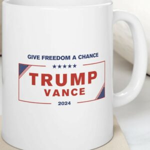 Give Freedom a Chance Trump Vance Election 2024 Coffee Tea Mug, MAGA Make America Great Once Again Ceramic Mug, (11oz, 15oz)3