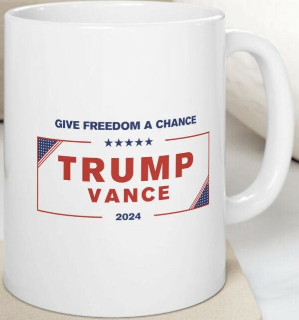 Give Freedom a Chance Trump Vance Election 2024 Coffee Tea Mug, MAGA Make America Great Once Again Ceramic Mug, (11oz, 15oz)3