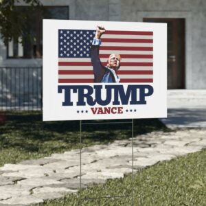 TRUMP VANCE Fist Pump Yard Sign us