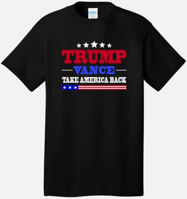 TRUMP VANCE Take America Back Black Tee T-Shirt MAGA 2024 Election Republican