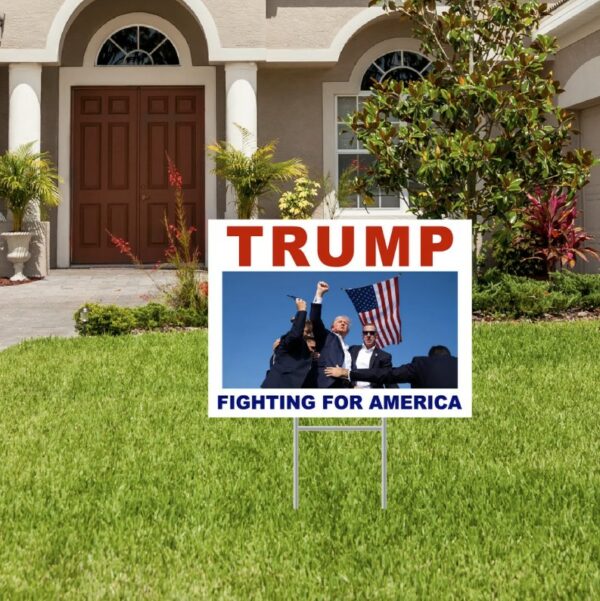 Trump Fighting for America Yard Sign Us