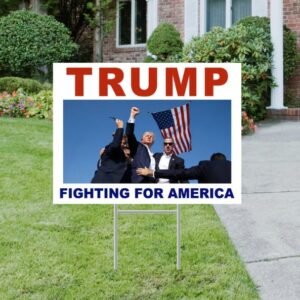 Trump Fighting for America Yard Signs