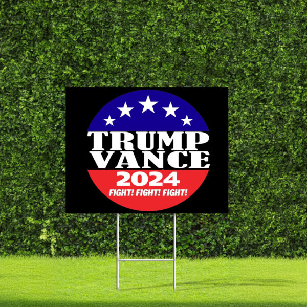 Trump Vance 2024 Fight Fight Fight On Black Election Political Yard Sign us