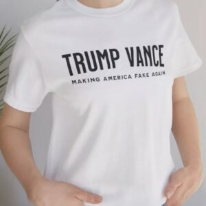 Trump Vance 2024 Make America Fake Again Election T-Shirt