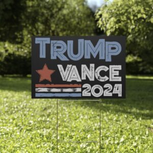 Trump Vance 2024 Make America Great Again with Our Exclusive Yard Sign Usa