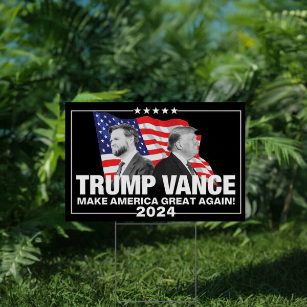 Trump Vance 2024 Yard Sign Make America Great Again with President Trumps