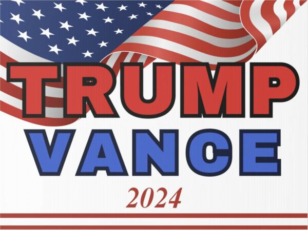 Trump Vance 2024 Yard Sign, Presidential Election Sign 2024, Patriotic Sign for your Yards