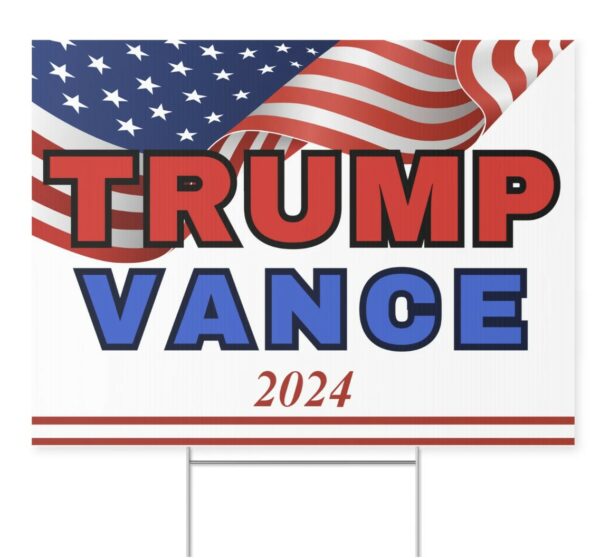 Trump Vance 2024 Yard Sign, Presidential Election Sign 2024, Patriotic Sign for your Yards