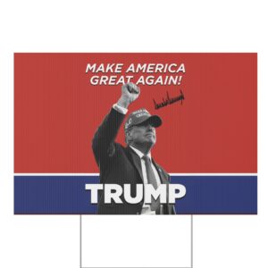 Signature TRUMP Make America Great Again Yard Sign