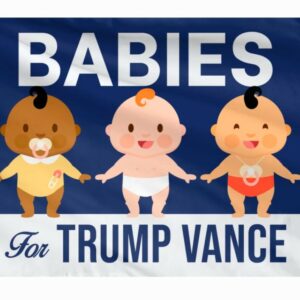 Babies For Trump Vance Flag, Trump Vance Kennedy Flag, Trump For President, Republican Flag, USA President Election 2024 Flag1