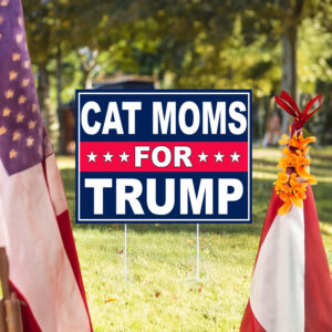 Cat Moms For Trump Yard Sign