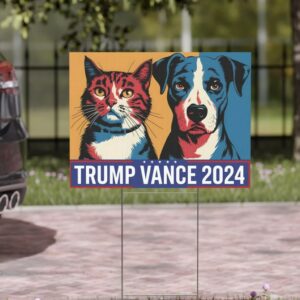 Dogs And Cats For Trump Vance Yard Sign, Trump Vance Yard Sign, Republican Garden Sign, President Election 2024, Political Lawn Sign1