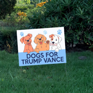 Dogs For Trump Vance Yard Sign