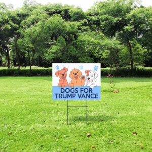 Dogs For Trump Vance Yard Sign 2024