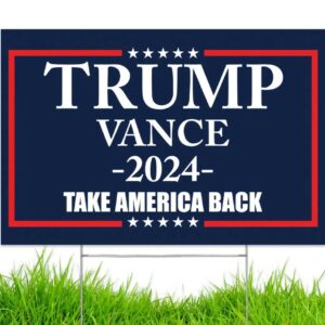 Made in America - Not China - Trump Vance 2024 yard sign Take America Back lawn Rally Placard Outdoor 18 x 12 2 sided print with H-Stake