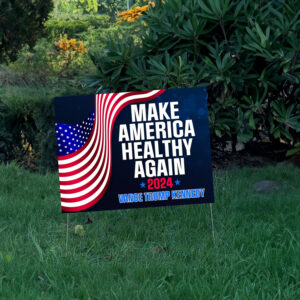 Make America Healthy Again Yard Sign