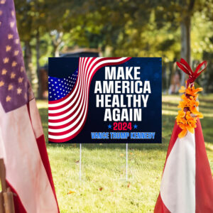 Make America Healthy Again Yard Sign, Vance Trump Kennedy Sign, Republican Garden Sign, Election 2024