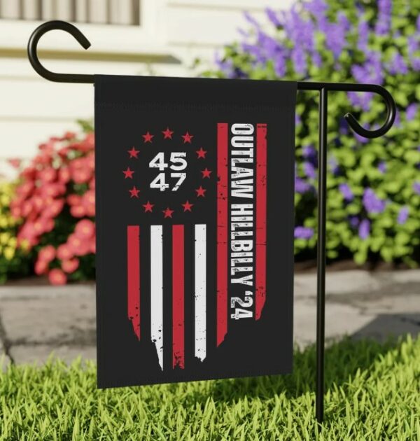 Outlaw Hillbilly Yard Flag, Outlaw Hillbilly Garden Flag, 45 47 Trump Flag