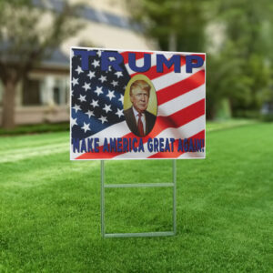 Political Yard Sign, President Trump Campaign Sign 2024