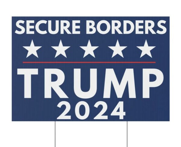 Secure Borders Trump Yard Sign1