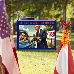 The Last Chance For America Yard Sign