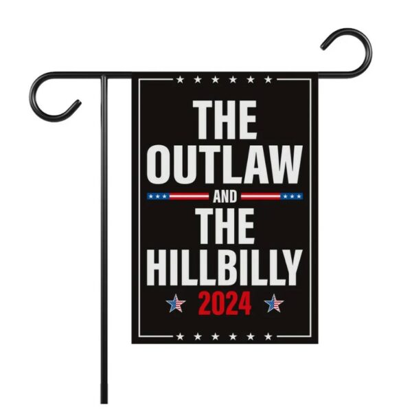 The Outlaw and The Hillbilly Garden Flag - 12x18 Inch Double Sided, Trump Vance 2024 Flag, Take America Back 2024 Flag, Trump 2024 Flag2