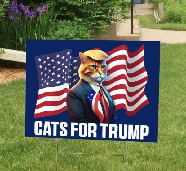 Trump 2024 Yard Sign, Cats for Trump Yard Sign, Republican Garden Sign, President Election 2024, Donald Trump Lawn Sign, Trump Vance 20241