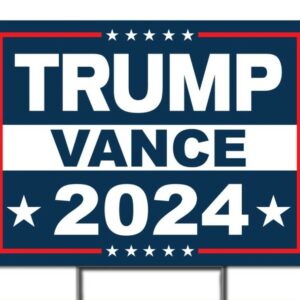 Trump JD Vance For President 2024 - Double Sided Rally Yard Sign with Stakes