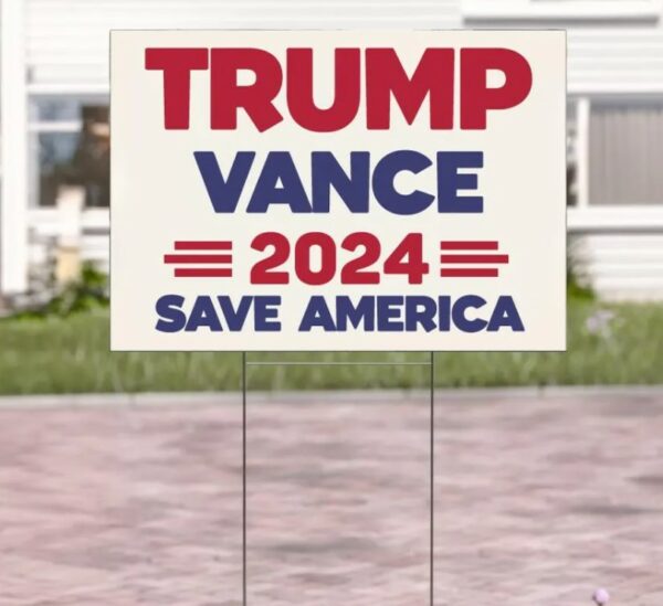 Trump Vance 2024 Save America Election Yard Sign, Trump Supporter Voting Yard Sign, Trump Yard Sign, Vote Trump 2024 Yard Sign, Trump Gift1