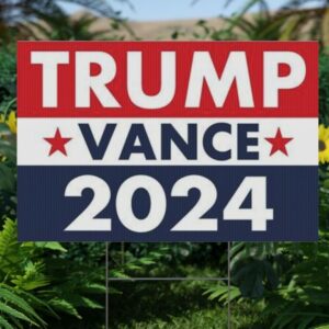 Trump Vance 2024 Yard Sign, 18 x 12 or a Large 36 x 24 Horizontal, Double-Sided Sign, Metal H-Stake. Pick your size when ordering.2