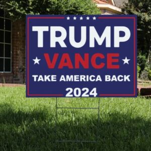 Trump Vance 2024 Yard Sign - Coroplast American Flag Donald Trump For President 2024, Take America Back Yard Sign with Metal H-Stake2