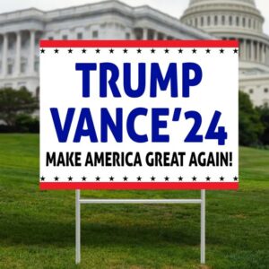 Trump Vance 2024 Yard Sign, Make America Great Again, Election Sign, Republican Sign, Trump 2024, Patriotic Sign, Political Sign, Yard Decor2