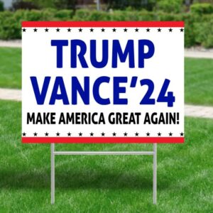 Trump Vance 2024 Yard Sign, Make America Great Again, Election Sign, Republican Sign, Trump 2024, Patriotic Sign, Political Sign, Yard Decor3