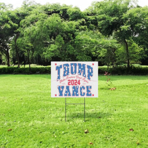Trump Vance 2024 Yard Sign - Political Yard Sign