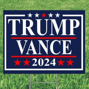 Trump Vance 2024 Yard Sign, Trump for President, Trump Lawn Sign, Vote Trump Vance 24, Republican, Conservative, Yard Sign, Metal Stake