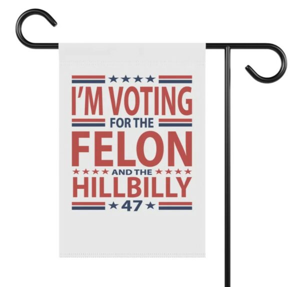 Trump Vance Flag, Funny Flag, Trump 2024 Garden Flag, MAGA Flag, Republican Yard Flags, Political Home Banner, Trump Flag, Felon Hillbilly1