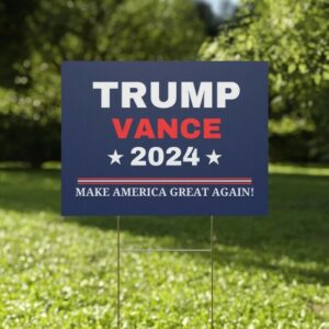 Trump Vance Sign, Republican Campaign Sign, Patriotic Outdoor Decor, MAGA Support Sign, Conservative Election Yard,Political Yard Sign