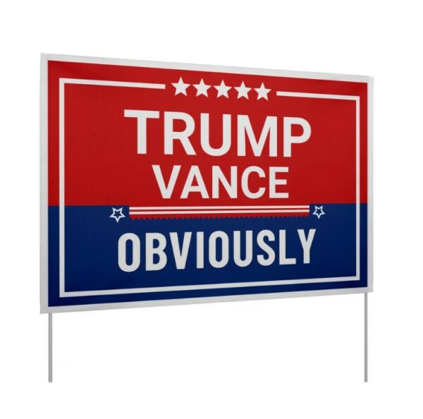 Trump Yard Sign 22 x 15, Trump Vance Obviously, Trump Vance Sign 2024, Trump Lawn Sign, Trump Vance Lawn Sign Double Sided, Both Sides1