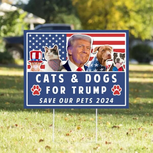 Trump Yard Sign, Pets for Trump, Vote Yard Sign, Election Sign, Trump Vance, Funny Trump 2024, Cats and Dogs for Trump, Save our Pets Sign1