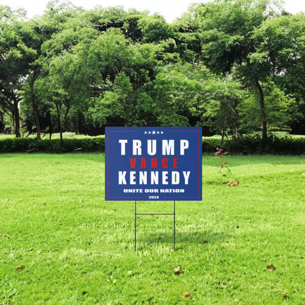 Unite Our nation Trump Vance Kennedy 2024 Yard Sign