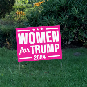 Women For Trump Yard Sign, Trump 2024 Yard Sign