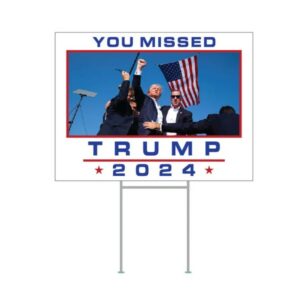 YOU MISSED Trump for President 2024 Single Sided Yard Sign, Lawn Sign, Trump Vance, Trump Fight, 18 x 24 Election Sign with Metal H Stake1