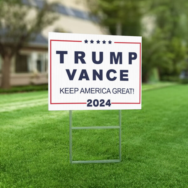 Yard Lawn Trump Vance 2024 Yard Sign Keep America Great, Trump Sign, Trump Vance Sign