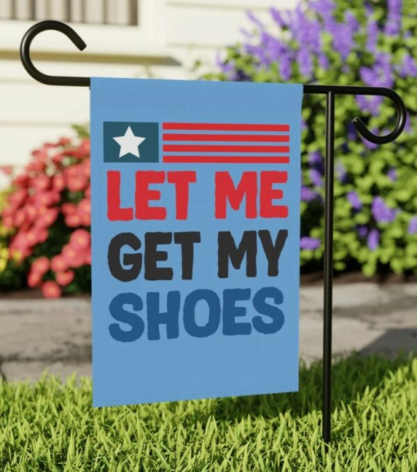 trump 2024 yard sign, president trump patriotic outdoor garden flag banner decor for american conservative republican let me get my shoes