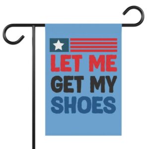 trump 2024 yard sign, president trump patriotic outdoor garden flag banner decor for american conservative republican let me get my shoes1