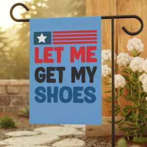 trump 2024 yard sign, president trump patriotic outdoor garden flag banner decor for american conservative republican let me get my shoes3